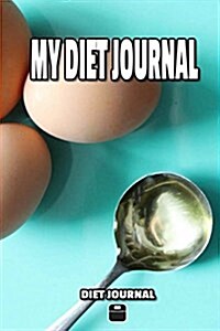 My Diet Journal (Paperback)