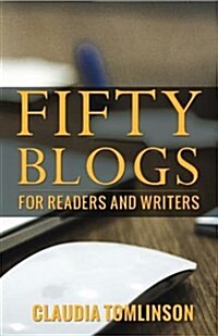 Fifty Blogs: For Readers and Writers (Paperback)