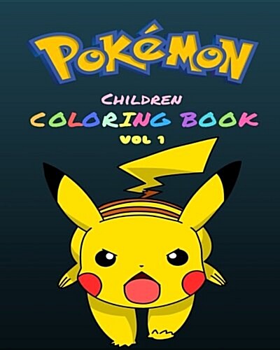 Pokemon Childrens Coloring Book Vol 1: Kids Coloring Books in This A4 Size (Paperback)