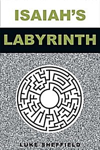 Isaiahs Labyrinth (Paperback)