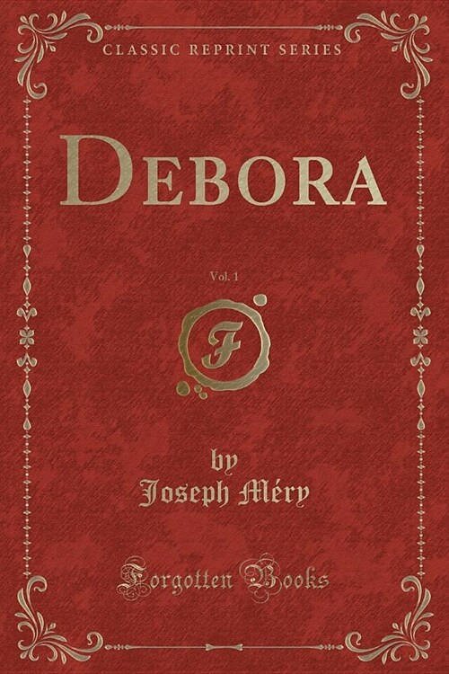 Debora, Vol. 1 (Classic Reprint) (Paperback)