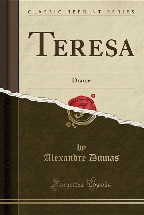 Teresa: Drame (Classic Reprint) (Paperback)