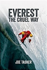 Everest the Cruel Way (Paperback)