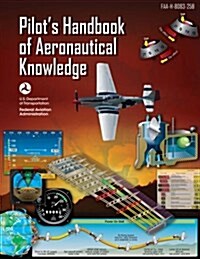 The Pilots Handbook of Aeronautical Knowledge (Paperback)