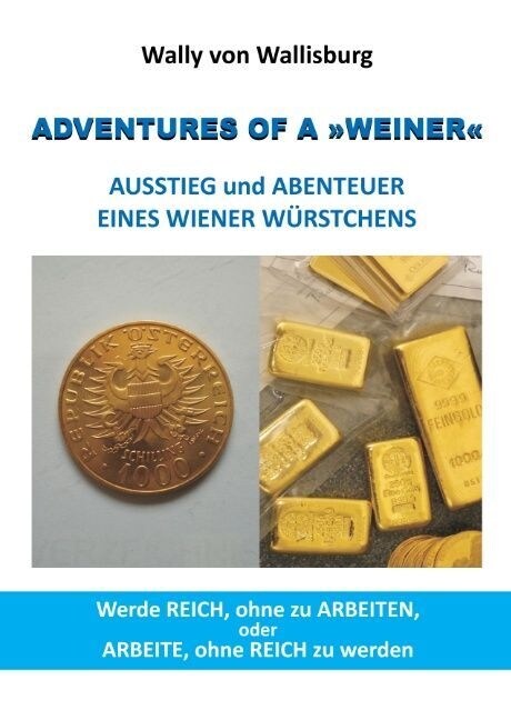 Adventures of a Weiner - Ausstieg Und Abenteuer Eines Wiener Wurstchens (Hardcover)