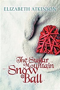 The Sugar Mountain Snow Ball (Paperback)