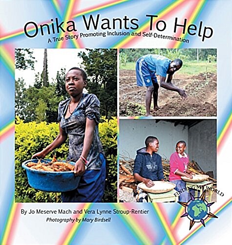 Onika Wants to Help: A True Story Promoting Inclusion and Self-Determination (Hardcover)