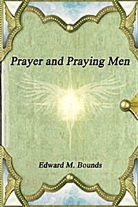 Prayer and Praying Men (Paperback)