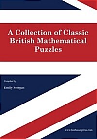 A Collection of Classic British Mathematical Puzzles (Paperback)