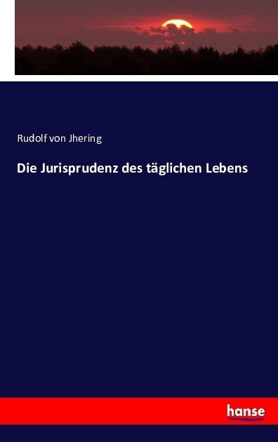 Die Jurisprudenz Des T?lichen Lebens (Paperback)