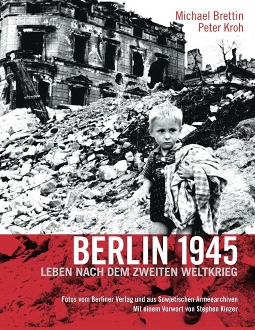 Berlin 1945. Leben Nach Dem Zweiten Weltkrieg (Paperback)