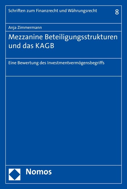 Mezzanine Beteiligungsstrukturen Und Das Kagb: Eine Bewertung Des Investmentvermogensbegriffs (Paperback)