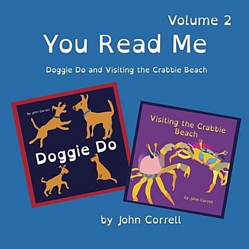 You Read Me Volume 2: Doggie Do and Visiting the Crabbie Beach (Paperback)