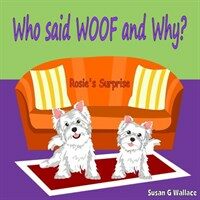 Who said Woof and why? : Rosie's surprise