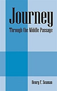 Journey: Through the Middle Passage (Paperback)