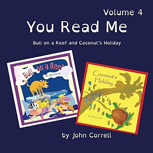 You Read Me Volume 4: Bull on a Reef, and Coconuts Holiday (Paperback)