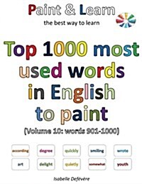 Top 1000 Most Used Words in English to Paint (Volume 10: Words 901-1000) (Paperback)