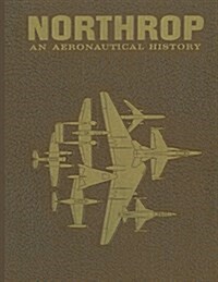 Northrop: An Aeronautical History (Paperback)