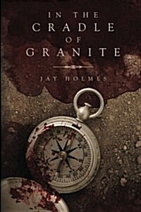 In the Cradle of Granite (Paperback)