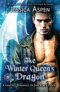 The Winter Queens Dragon: A Fantasy Romance of the Black Court (Paperback)