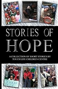 Stories of Hope: A Touch Life Project (Paperback)