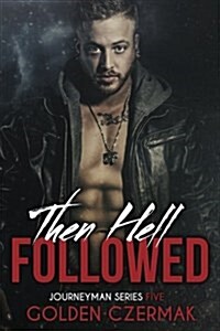 Then Hell Followed (Paperback)