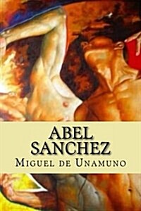 Abel Sanchez (Spanish Edition) (Paperback)