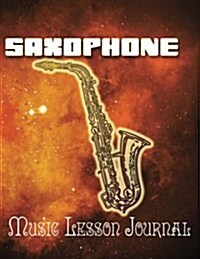 Saxophone Music Lesson Journal (Paperback)