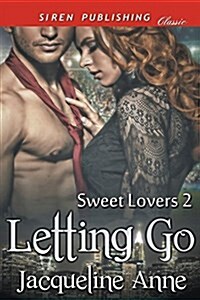 Letting Go [Sweet Lovers 2] (Siren Publishing Classic) (Paperback)