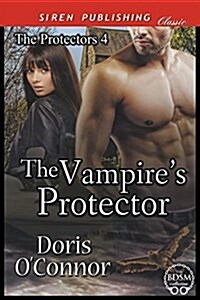 The Vampires Protector [The Protectors 4] (Siren Publishing Classic) (Paperback)