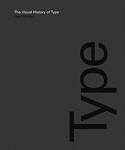 The Visual History of Type (Hardcover)