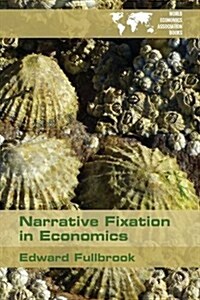 Narrative Fixation in Economics (Paperback)