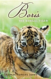 Boris: The Bengal Tiger (Paperback)