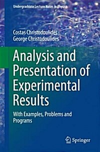 Analysis and Presentation of Experimental Results: With Examples, Problems and Programs (Paperback, 2017)