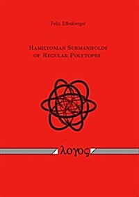 Hamiltonian Submanifolds of Regular Polytopes (Paperback)