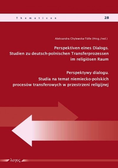 Perspektiven Eines Dialogs: Studien Zu Deutsch-Polnischen Transferprozessen Im Religiosen Raum (Paperback)