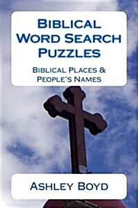 Biblical Word Search Puzzles: Biblical Places & Peoples Names (Paperback)