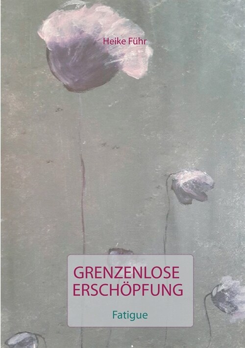 Grenzenlose Ersch?fung: Fatigue (Paperback)