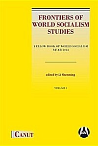 Frontiers of World Socialism Studies: Yellow Book of World Socialism - Year 2013 (Paperback)