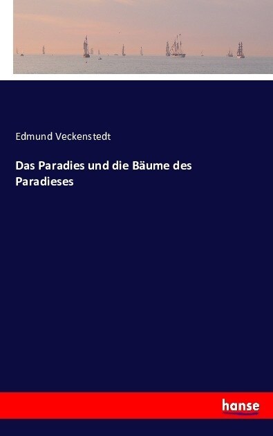 Das Paradies Und Die B?me Des Paradieses (Paperback)