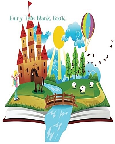 Fairy Tale Blank Book: Splendid Blank Journal for Your Piece of Writing: Good Quality, Lined, Beautiful Pictures Watermark, Blank Journal, 8 (Paperback)