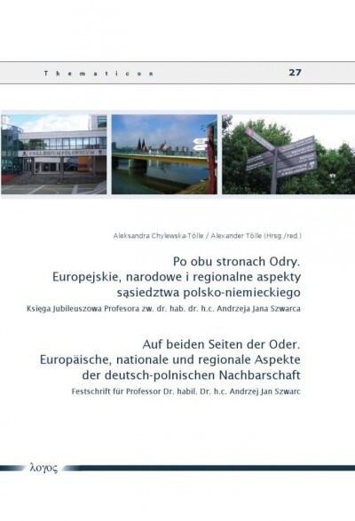 Auf Beiden Seiten Der Oder: Europaische, Nationale Und Regionale Aspekte Der Deutsch-Polnischen Nachbarschaft. Festschrift Fur Professor Dr. Habil (Paperback)