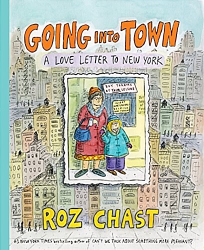 Going Into Town: A Love Letter to New York (Hardcover)