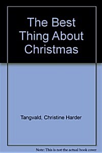 The Best Thing About Christmas (Hardcover)