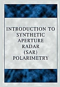 Introduction to Synthetic Aperture Radar (Sar) Polarimetry (Paperback)