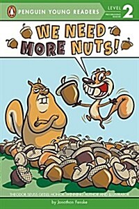 We Need More Nuts! (Paperback)
