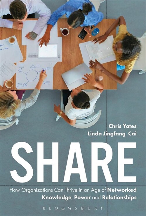 Share : How Organizations Can Thrive in an Age of Networked Knowledge, Power and Relationships (Hardcover)