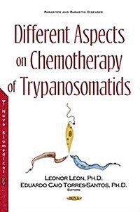 Different Aspects on Chemotherapy of Trypanosomatids (Hardcover)