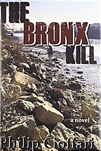 The Bronx Kill (Hardcover)