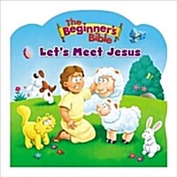 The Beginners Bible Lets Meet Jesus (Board Books)